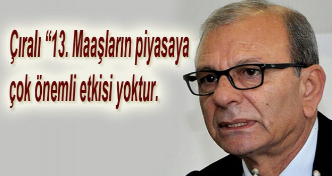 Çıralı'dan 13'üncü Maaş Eleştirisi