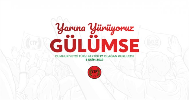 CTP BÜYÜK KURULTAYI 6 EKİM PAZAR GÜNÜ TOPLANACAK…