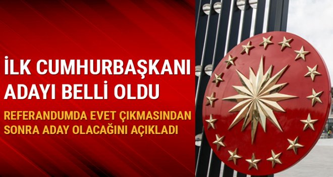 Cumhurbaşkanı adayı olacak