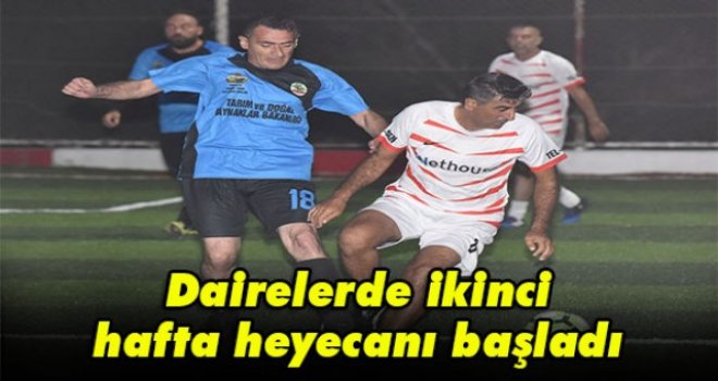 Dairelerde ikinci hafta heyecanı başladı