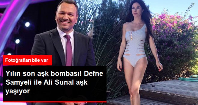 Defne Samyeli ile Ali Sunal Aşk Yaşıyor