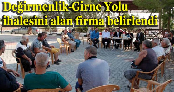 Değirmenlik-Girne Yolu ihalesini alan firma belirlendi