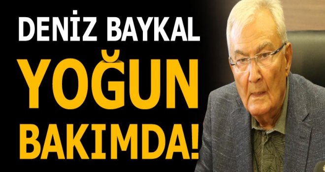 Deniz Baykal hastaneye kaldırıldı Yoğun bakımda