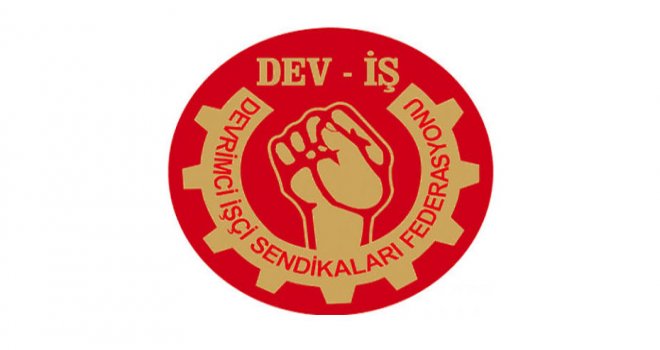 Dev-İş’ten açıklama