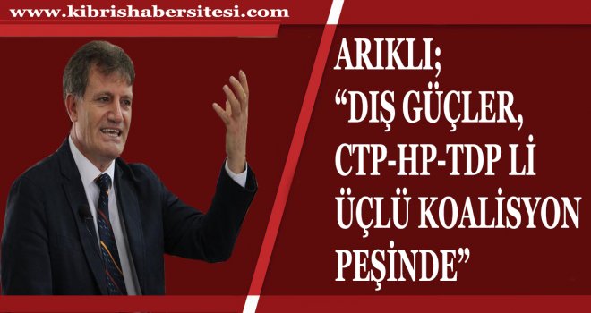 DIŞ GÜÇLER, CTP-HP-TDP Lİ ÜÇLÜ KOALİSYON PEŞİND