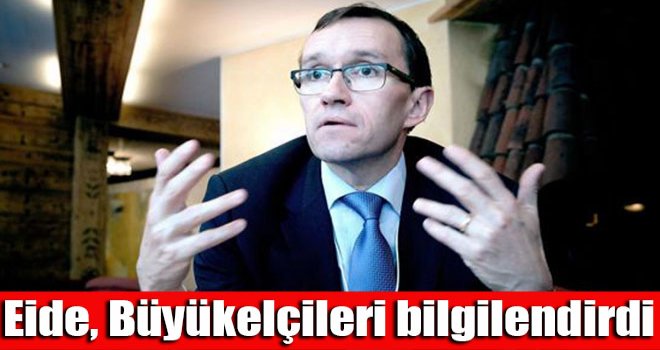 Eide, Büyükelçileri bilgilendirdi