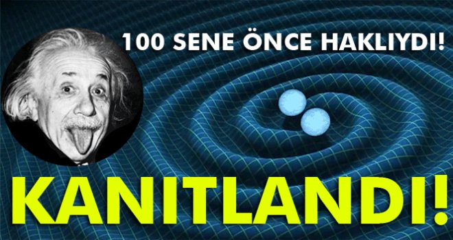 Einstein 100 sene önce haklıydı! Kanıtlandı