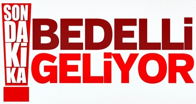 Erdoğan: Bedelli askerlik için görüşme yapacağım..