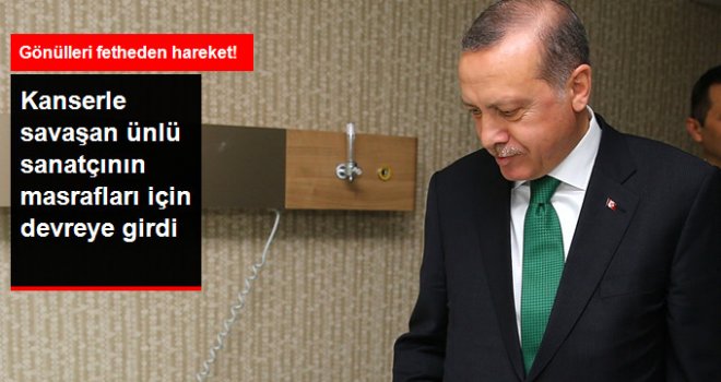 Erdoğan, Kanser Tedavisi Gören Nuray Hafiftaş'a Sahip Çıktı