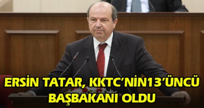 ERSİN TATAR, KKTC’NİN 13’ÜNCÜ BAŞBAKANI OLDU