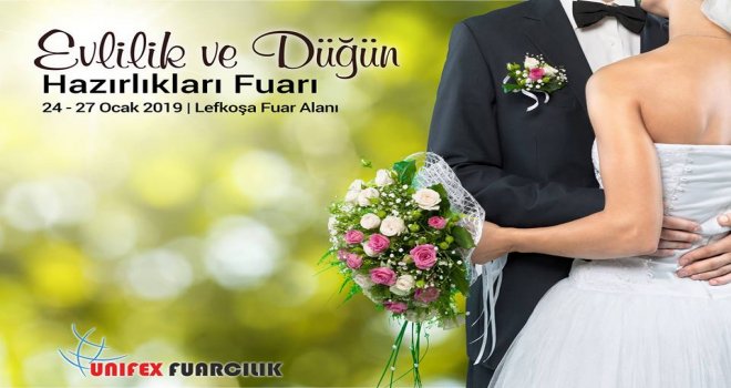 EVLİLİK VE DÜĞÜN HAZIRLIKLARI FUARI 24 – 27 OCAK TARİHLERİNDE YAPILACAK