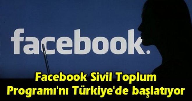 Facebook Sivil Toplum Programı'nı Türkiye'de başlatıyor
