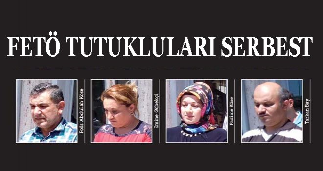 FETÖ tutukluları serbest