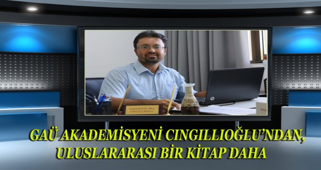 GAÜ AKADEMİSYENLERİ ÜRETMEYE DEVAM EDİYOR...