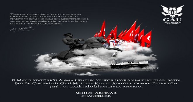 GAÜ KURUCU REKTÖRÜ AKPINAR’IN 19 MAYIS MESAJI..