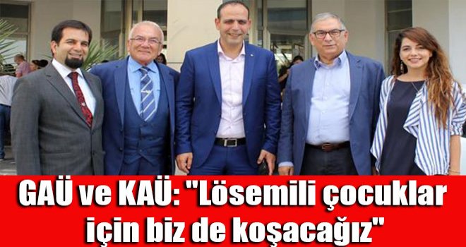 GAÜ ve KAÜ, "Lösemili çocuklar için biz de koşacağız"