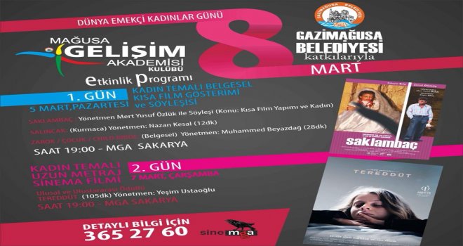 GAZİMAĞUSA BELEDİYESİ 8 MART DÜNYA KADINLAR GÜNÜ NEDENİYLE 3 FİLM GÖSTERDİ