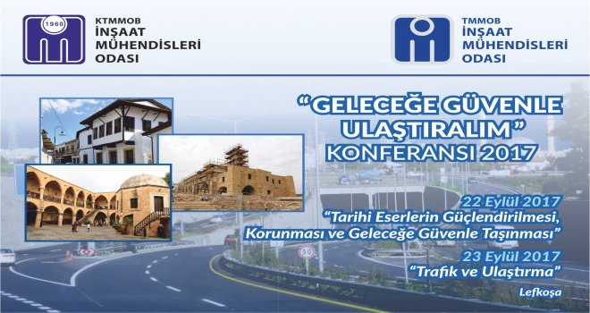 “GELECEĞE GÜVENLE ULAŞTIRALIM" KONFERANSI YARIN BAŞLIYOR