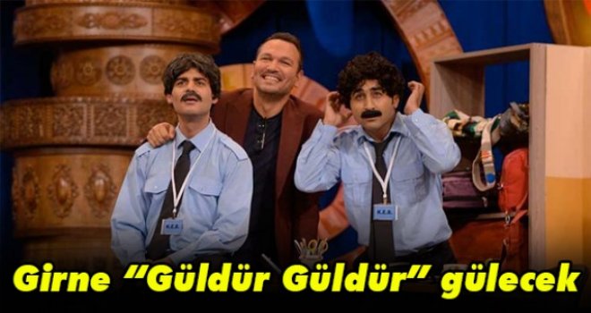 Girne “Güldür Güldür” gülecek