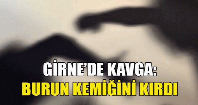 Girne'de kavga!