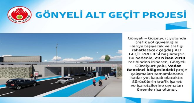 GÖNYELİ –GÜZELYURT YOLUNDA ALT GEÇİT PROJESİ BAŞLATILDI..