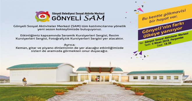 GÖNYELİ SAM’DA YENİ DÖNEM BAŞLIYOR