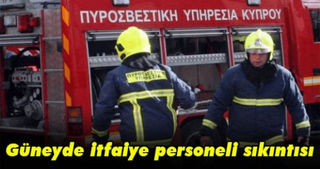 Güneyde itfaiye personeli sıkıntısı