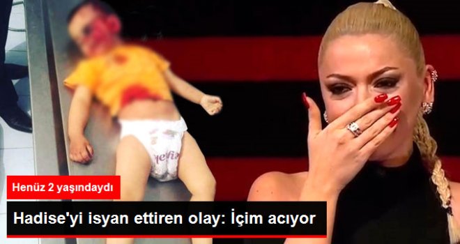 Hadise İsyan Etti