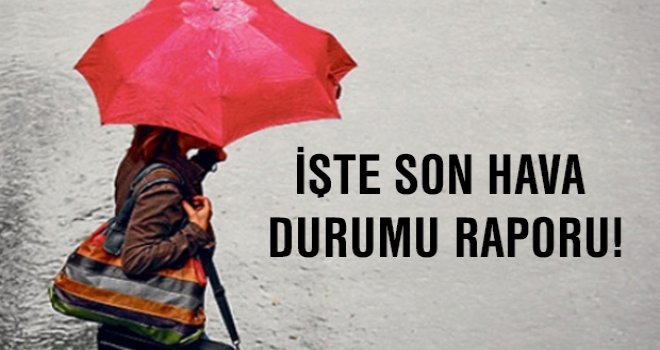 HAVA 3 GÜN SAĞANAK YAĞMURLU OLACAK