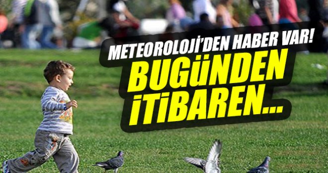 HAVA SICAKLIĞI YARINDAN SONRA 3 DERECE ARTARAK 31 DERECEYE KADAR ÇIKACAK