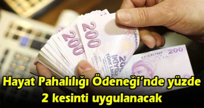Hayat Pahalılığı Ödeneği’nde yüzde 2 kesinti uygulanacak