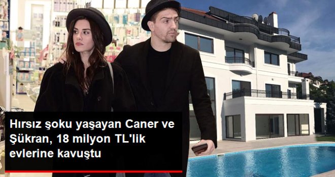 Hırsız Şoku Yaşayan Caner Erkin ve Şükran Ovalı 18 Milyon TL'lik Evlerine Kavuştu