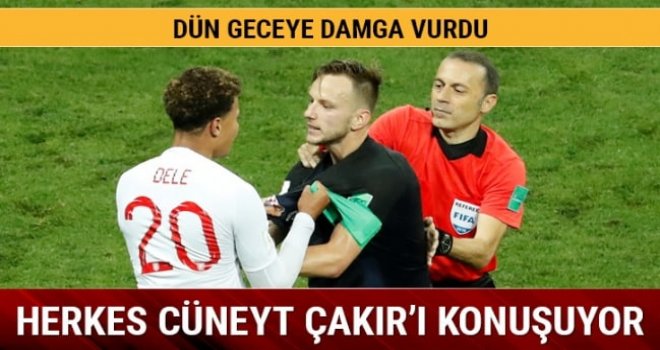 Hırvatistan-İngiltere yarı finalini yöneten Cüneyt Çakır, başarılı bir maç çıkardı