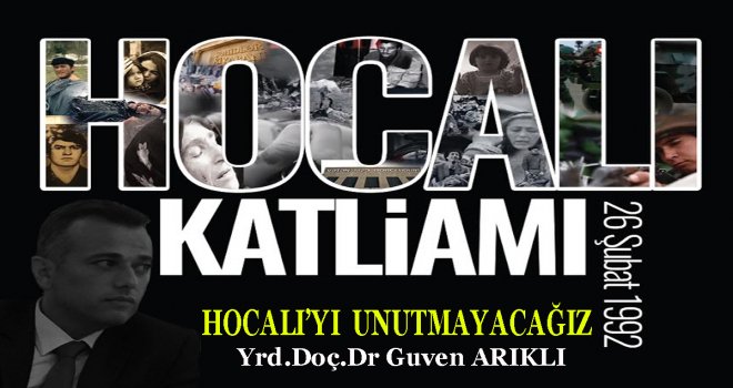 HOCALI’YI UNUTMAYACAĞIZ