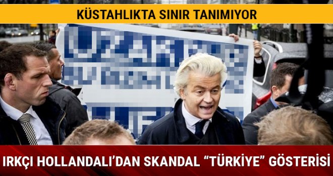 Hollanda'da ırkçı lider Wilders'den Türkiye karşıtı gösteri
