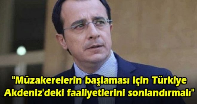 Hristodilidis: Müzakerelerin başlaması için Türkiye Akdeniz'deki faaliyetlerini sonlandırmalı
