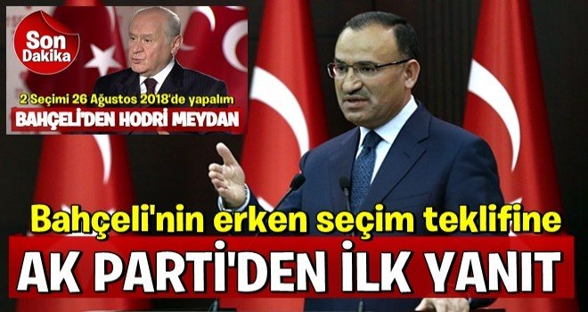 Hükümetten erken seçim açıklamasına ilk yanıt.