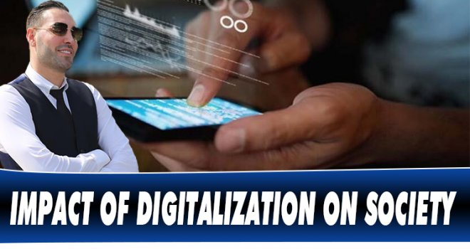 IMPACT OF DIGITALIZATION ON SOCIETY