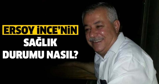 İnce Hızla İyileşiyor