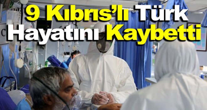 İngiltere’de yaşayan 9 Kıbrıslı Türk Koronavirüs'den dolayı hayatını kaybetti