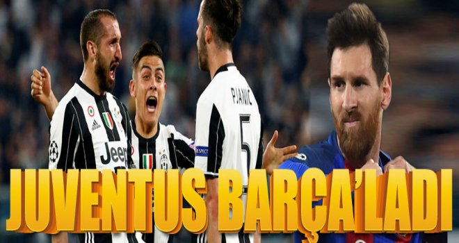 Juve Barça'yı dağıttı!!!