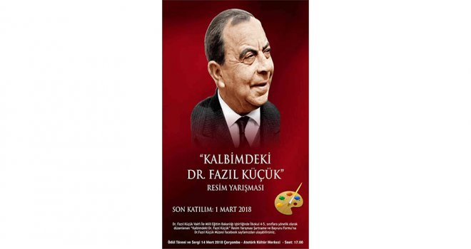 “Kalbimdeki Dr. Fazıl Küçük” resim yarışmasına son katılım tarihi 1 Mart