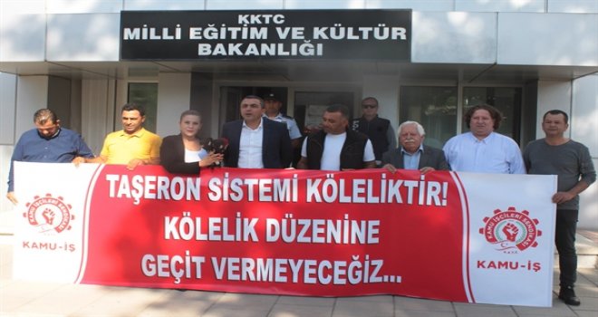 KAMU-İŞ: TAŞERON SİSTEMİ KÖLELİKTİR, KÖLELİK DÜZENİNE GEÇİT VERMEYECEĞİZ