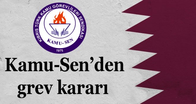 Kamu-Sen’den grev kararı