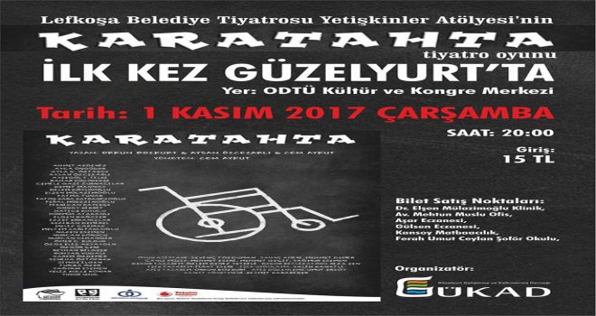 KARATAHTA OYUNU 1 KASIM AKŞAMI GÜZELYURT’TA SAHNELENECEK