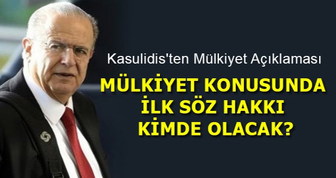 Kasulidis'ten Mülkiyet Açıklaması