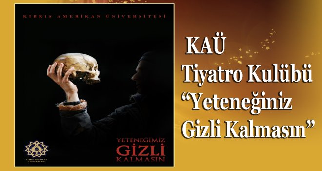 KAÜ Tiyatro kulubü kuruluyor