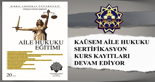 KAÜSEM AİLE HUKUKU SERTİFİKASYON KURS KAYITLARI DEVAM EDİYOR
