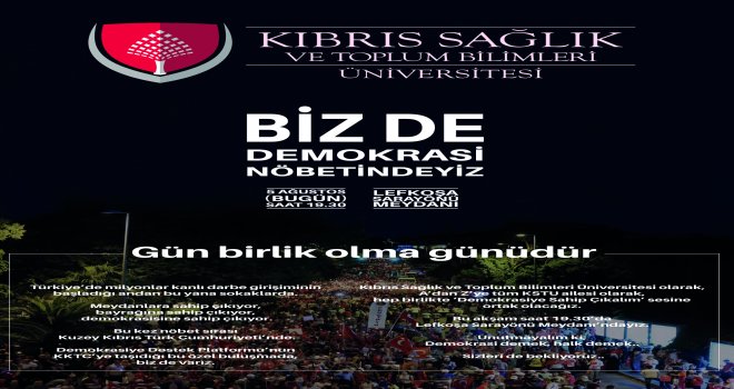 Kıbrıs Sağlık ve Toplum Bilimleri Üniversitesi Bizde Demokrasi Nöbetindeyiz Dedi