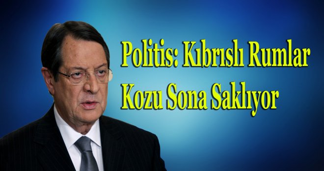 Kıbrıslı Rumlar Kozu Sona Saklıyor